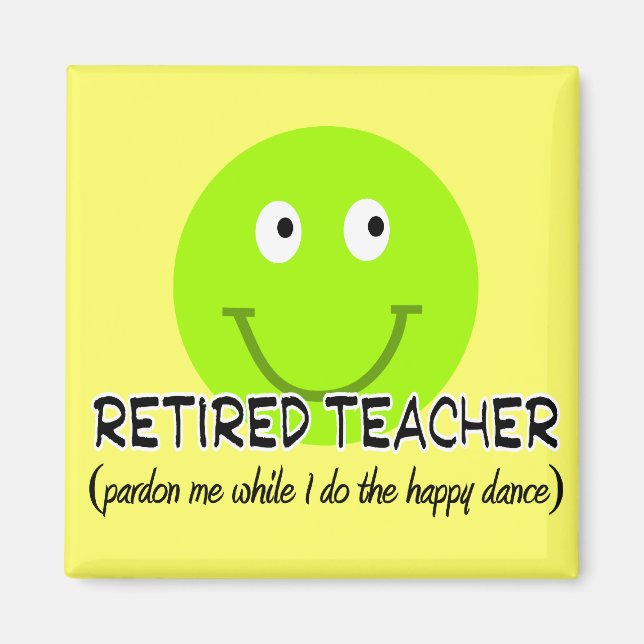Retired Teacher Green Happy Dance" Gifts Magnet (Front)