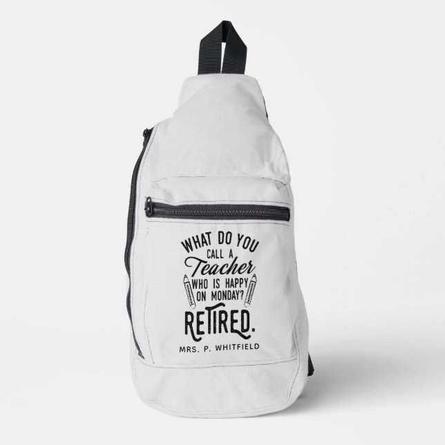 Retired Teacher Head of School Retirement Custom Sling Bag (Front)