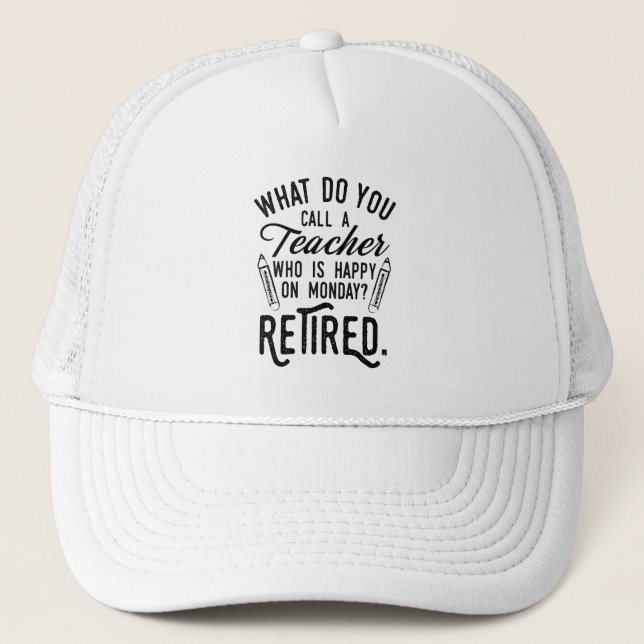 Retired Teacher Head of School Retirement Swag Trucker Hat (Front)