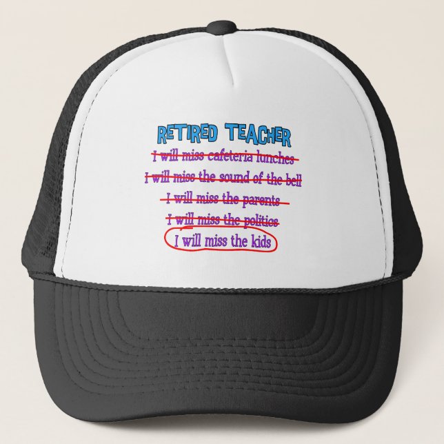Retired Teacher "I Will Miss The Kids" Funny Gifts Trucker Hat (Front)