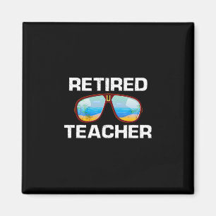 Retired Teacher Palm View Vacation Shades Humor Magnet
