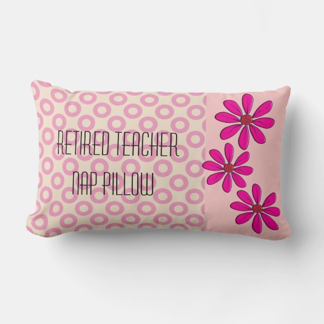 Retired Teacher Pillow Pink Daises (Front)
