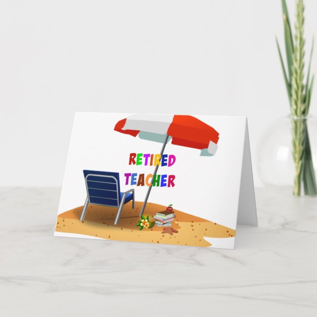 Retired Teacher...time to relax... Card (Front)