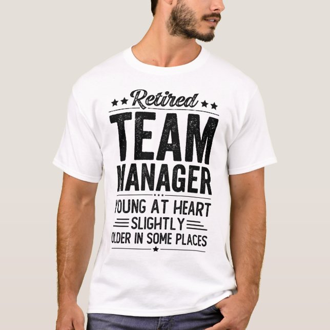 Retired Team Manager T-Shirt (Front)