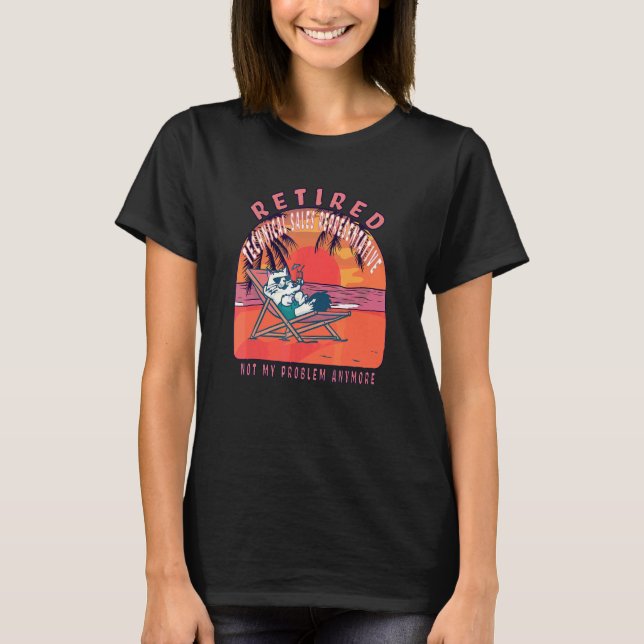 Retired Technical Sales Representative  Retirement T-Shirt (Front)