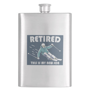 Retired This Is My New Job Skiing Hip Flask