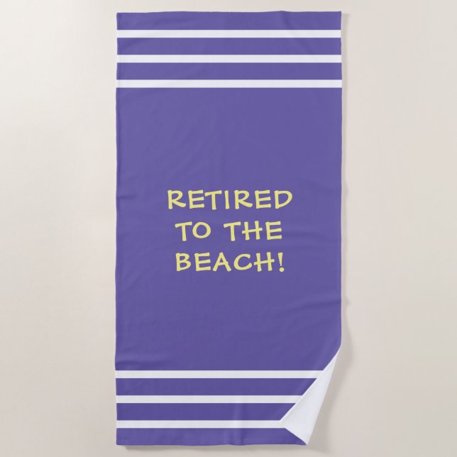 Retired To The Beach, White Stripes, Purple Beach Towel (Front)