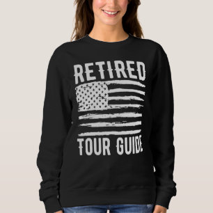 Retired Tour Guide Profession American Flag Sweatshirt