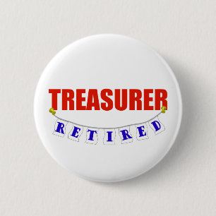 Retired Treasurer 6 Cm Round Badge
