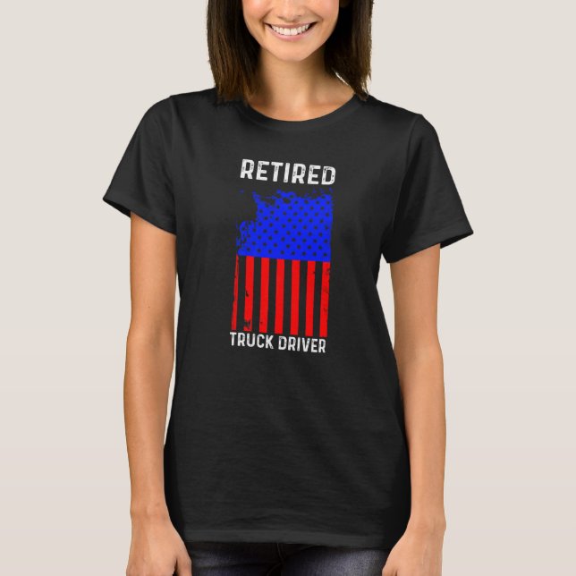 Retired Truck Driver US Flag Trucker Retirement  4 T-Shirt (Front)