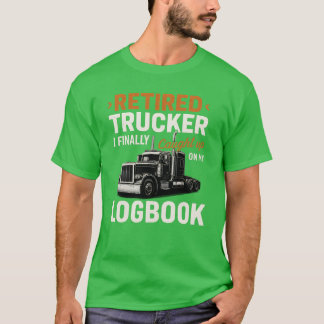 Retired Trucker Logbook Funny Quote Design T-Shirt