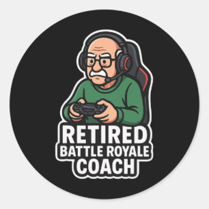 Retired Ttle Royale Coach Funny Gamer Elder Gaming Classic Round Sticker