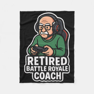 Retired Ttle Royale Coach Funny Gamer Elder Gaming Fleece Blanket