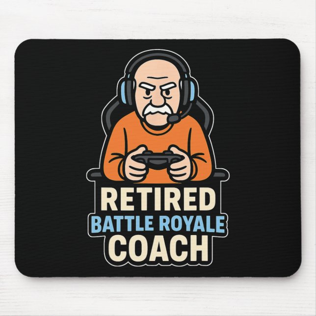 Retired Ttle Royale Coach Funny Gamer Elder Gaming Mouse Pad (Front)