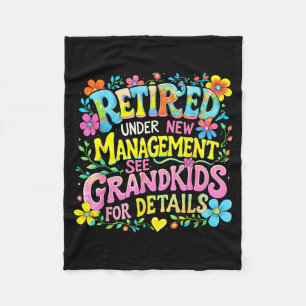 Retired Under New Management Funny Grandkids Gift  Fleece Blanket