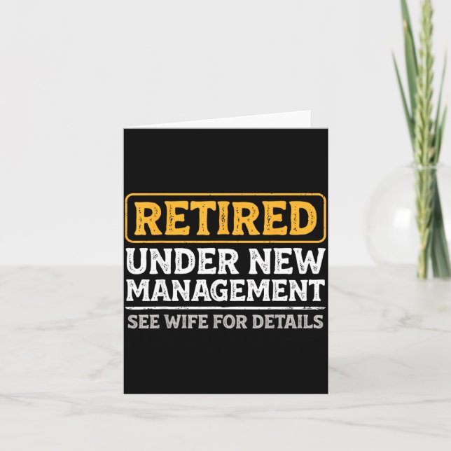 Retired Under New Management Funny Mens Husband Re Card (Front)