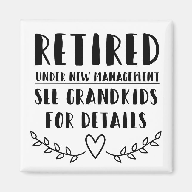 Retired Under New Management Magnet (Front)