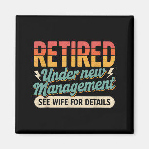 Retired Under New Management Retirement Men Dad Magnet