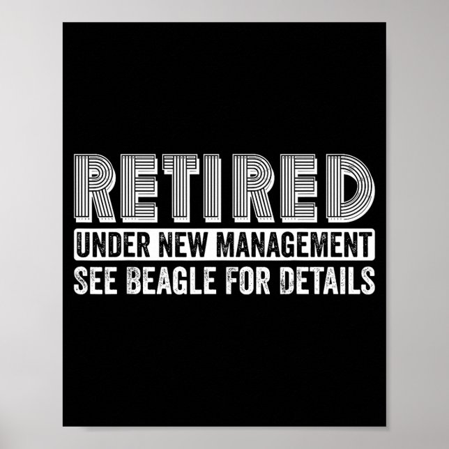 Retired Under New Management See Beagle For Detail Poster (Front)