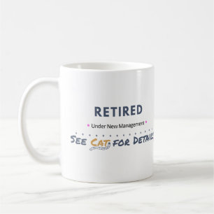 RETIRED: Under New Management See Cat for Details Coffee Mug