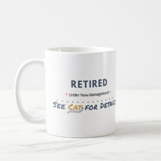 RETIRED: Under New Management See Cat for Details Coffee Mug