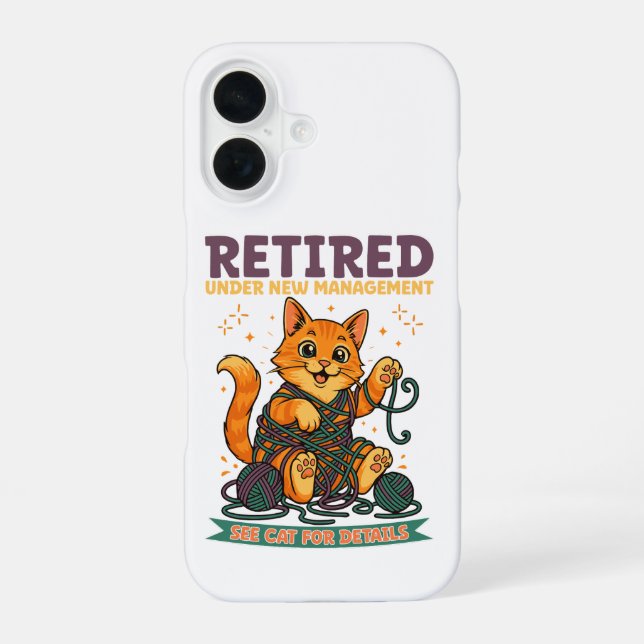 Retired Under New Management See Cat For Details iPhone 16 Case (Back)