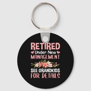 Retired Under New Management See Grandkids Funny R Key Ring