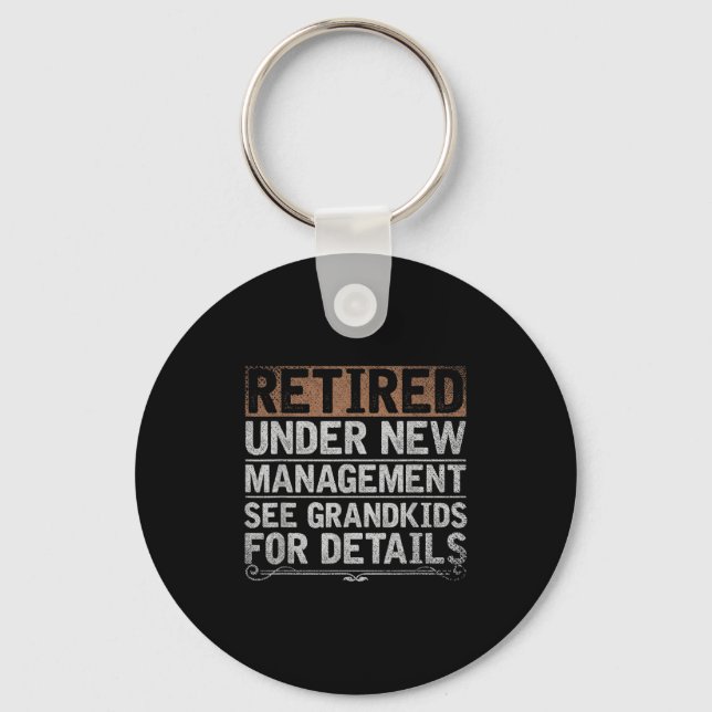 Retired Under New Management See Grandkids Funny R Key Ring (Front)