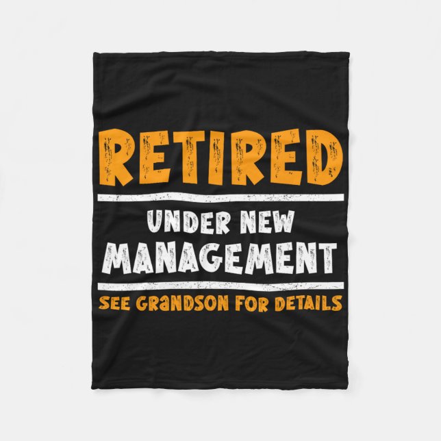 Retired Under New Management See Grandson For Deta Fleece Blanket (Front)