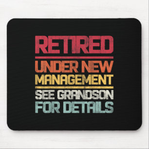 Retired Under New Management See Grandson For Deta Mouse Pad