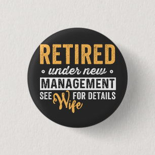 retired under new management see wife for details. 3 cm round badge