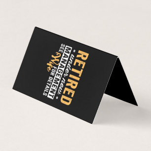 retired under new management see wife for details. business card
