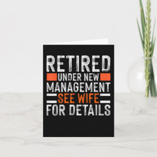 Retired Under New Management See Wife For Details Card