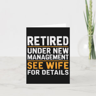 Retired Under New Management See Wife For Details Card