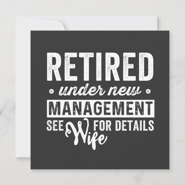 retired under new management see wife for details. invitation (Front)