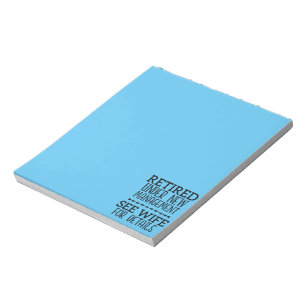 Retired Under New Management See Wife For Details Notepad