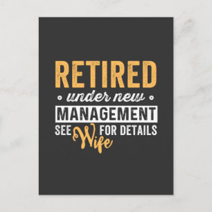 retired under new management see wife for details. postcard