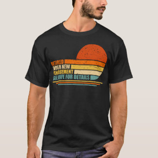 Retired Under New Management See Wife For Details T-Shirt