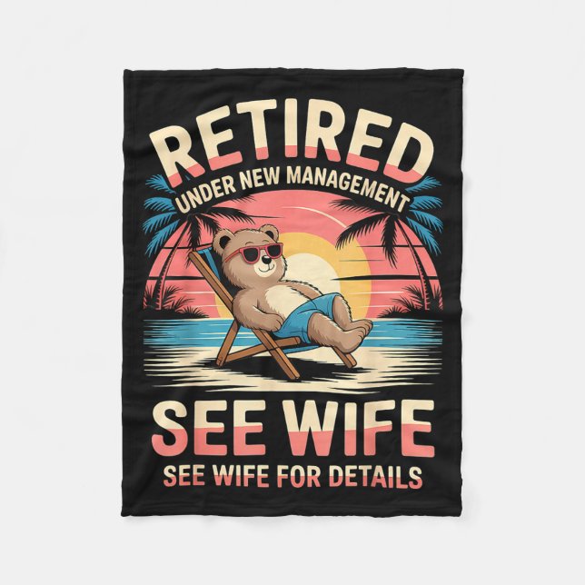 Retired Under New Management See Wife Funny Retire Fleece Blanket (Front)