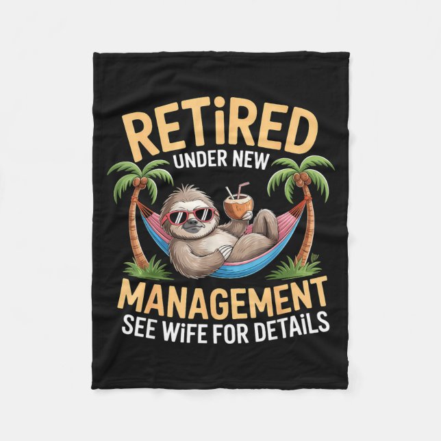 Retired Under New Management See Wife Funny Retire Fleece Blanket (Front)