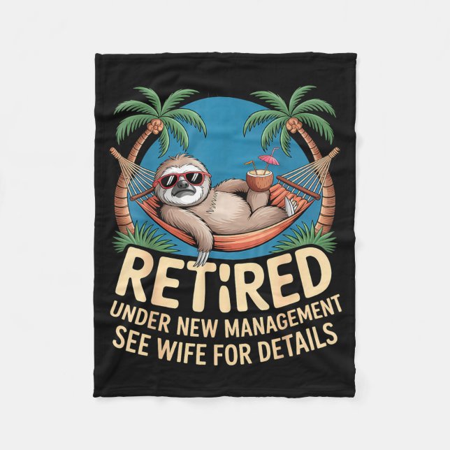 Retired Under New Management See Wife Funny Retire Fleece Blanket (Front)