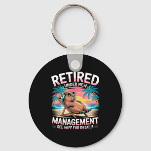 Retired Under New Management See Wife Funny Retire Key Ring