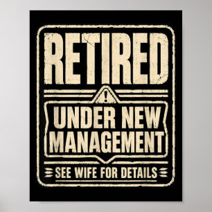 Retired Under New Management See Wife Retirement Poster