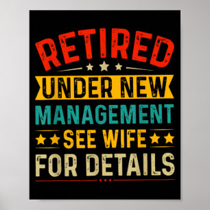 Retired Under New Management See Wife Retirement Poster