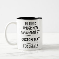 Retired Under New Management See With Custom Text