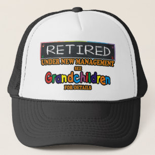 Retired Under New Management Trucker Hat