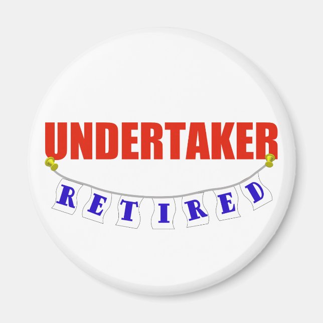 Retired Undertaker Magnet (Front)