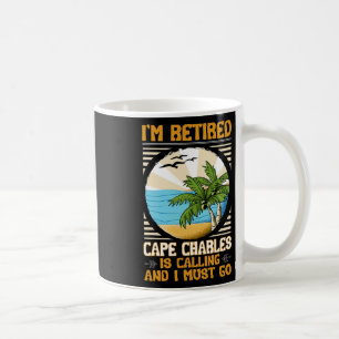 Retired Us Coast Funny Sea Lover Cape Charles Coffee Mug
