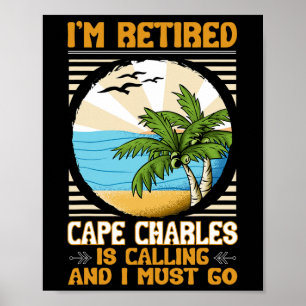 Retired Us Coast Funny Sea Lover Cape Charles Poster
