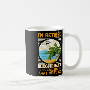 Retired Us Coast Funny Sea Lover Rehoboth Beach Coffee Mug